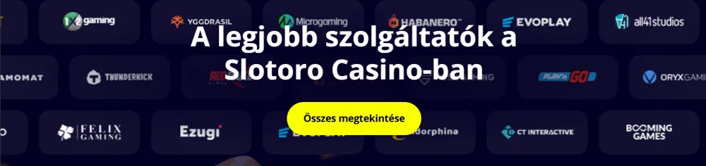 A legjobb szolgáltatók a Slotoro Casino-ban